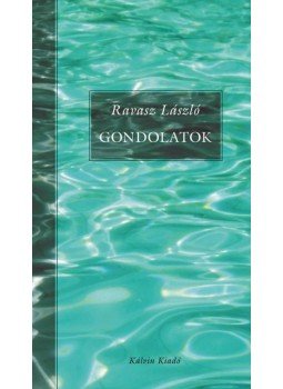 Ravasz László - Gondolatok Ravasz László - Gondolatok, Budapest 2009 antikvár könyv