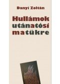 Danyi Zoltán - Hullámok után a tó sima tükre - Novellás kötet
