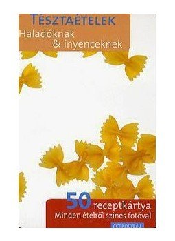  - Tésztaételek - Haladóknal & ínyenceknek - 50 receptkártya minden ételről színes fotóval, null 2009 antikvár könyv
