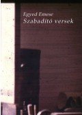 Egyed Emese - SZABADÍTÓ VERSEK - ÜKH 2009