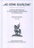 Tímár Árpád szerkesztő - AZ UTAK ELVÁLTAK III. - SZÖVEGGYŰJTEMÉNY 1911-1912