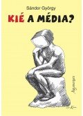 Sándor György - Kié a média?