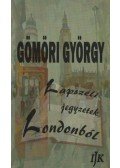 Gömöri György - Lapszéli jegyzetek Londonból