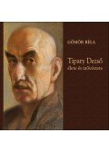 Gömör Béla - Tipary Dezső élete és művészete
