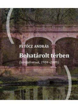 Petőcz András - Behatárolt térben Petőcz András - Behatárolt térben, 2010 antikvár könyv