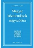 T. Litovkina Anna - Magyar közmondások nagyszótára