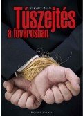 Ungváry Zsolt - Túszejtés a fővárosban