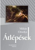 Milián Orsolya - Átlépések