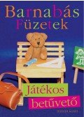 Telegdi Ágnes - BARNABÁS MACKÓ FÜZETEK - JÁTÉKOS BETŰVETŐ