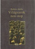 Balázs Attila - Világsarok non-stop