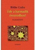 Bőthe Csaba - Üdv a harmadik évezredben!