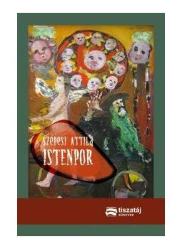 Szepesi Attila - Istenpor - Versek Szepesi Attila - Istenpor - Versek, null 2011 antikvár könyv