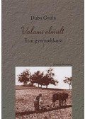 Duba Gyula - VALAMI ELMÚLT -  ERNI GYEREKKORA