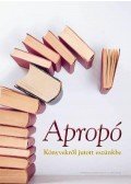 Pápay György  - Apropó - Könyvekről jutott eszünkbe