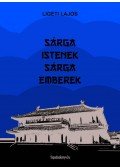 Ligeti Lajos - Sárga istenek, sárga emberek