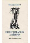 Reményik Sándor - Erdély harangoz a mélyben