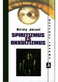 Király József - Spiritizmus és okkultizmus