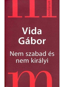 Vida Gábor - NEM SZABAD ÉS NEM KIRÁLYI, null 0 antikvár könyv