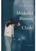 Novák Tünde - Miskolci Bonnie és Clyde