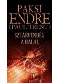Paksi Endre (Paul Trent) - Sztárvendég a Halál