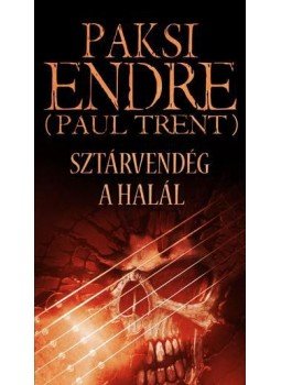 Paksi Endre (Paul Trent) - Sztárvendég a Halál Paksi Endre (Paul Trent) - Sztárvendég a Halál, null 2011 antikvár könyv