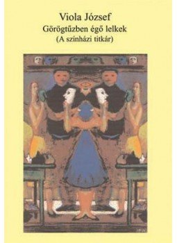 Viola József - Görögtűzben égő lelkek, null 2013 antikvár könyv