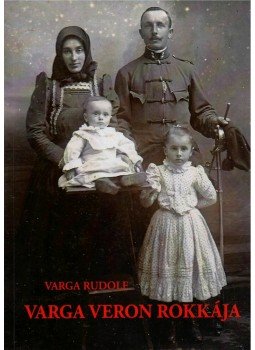 Varga Rudolf - Varga Veron rokkája Varga Rudolf - Varga Veron rokkája, null 2015 antikvár könyv