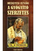 Medgyesi István - A GYÓGYITÓ SZERZETES