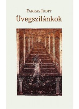 Farkas Judit - Üvegszilánkok Farkas Judit - Üvegszilánkok, null 2014 antikvár könyv