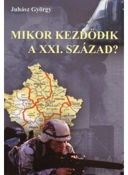 Juhász György - MIKOR KEZDŐDIK A XXI. SZÁZAD? - ÜKH 2010, null 2010 antikvár könyv