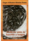 ALIHASTRO, D. ,Birtalan Ferenc - SZÖKŐÁR UTÁN IS HAZATÉR A TENGER - KIS INDIÁNKÖNYV