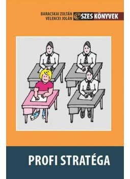 BARACSKAI ZOLTÁN, VELENCEI JOLÁN - Profi stratéga BARACSKAI ZOLTÁN, VELENCEI JOLÁN - Profi stratéga, null 0 antikvár könyv