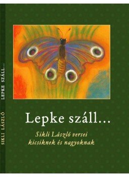 Sikli László - Lepke száll Sikli László - Lepke száll, null 2009 antikvár könyv