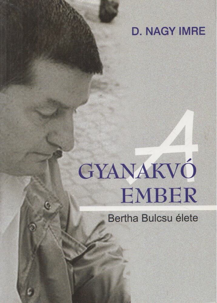 D. Nagy Imre - A gyanakvó ember D. Nagy Imre - A gyanakvó ember, Budapest 2010 antikvár könyv