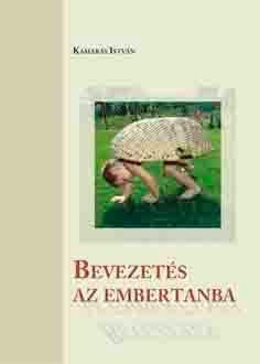 Kamarás István - Bevezetés az embertanba Kamarás István - Bevezetés az embertanba, null 2008 antikvár könyv