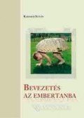 Kamarás István - Bevezetés az embertanba