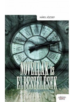 Hárs József - Novellák és elbeszélések Hárs József - Novellák és elbeszélések, null 2009 antikvár könyv