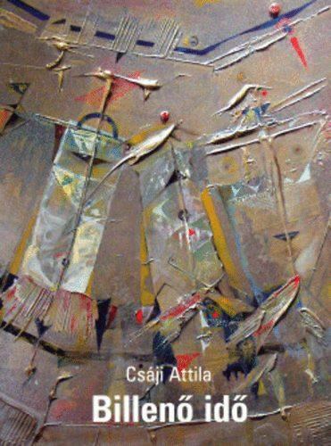 Csáji Attila - Billenő idő
