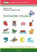  MOLNÁRNÉ CZEGLÉ,Molnár Zsolt - HANGOK VILÁGA I-III. - ÚTMUTATÓ ÉS GYAKORLATOK - ÜKH 2010