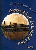 Szilágyi Katalin,Balázs Zoltán - Globalizáció és kapitalizmus