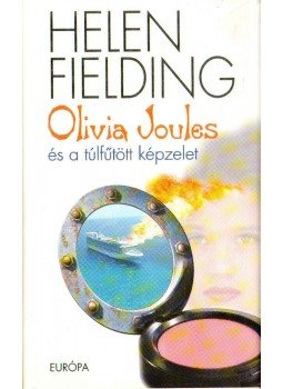 Helen Fielding - Olivia Joules és a túlfűtött képzelet Helen Fielding - Olivia Joules és a túlfűtött képzelet, Budapest 2004 antikvár könyv