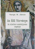 Varga M. János - Az ÉSZ Törvénye