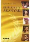 ÁGHASSI KOVÁCS ATTILA - Elfelejtett aranyak