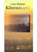 Imre Ferenc - KÖDOSZLATÓ - ÜKH 2008
