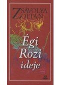 Zsávolya Zoltán - Égi Rozi ideje - ÜKH 2012