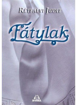 Rétfalvi Judit Mária - Fátylak Rétfalvi Judit Mária - Fátylak, null 2009 antikvár könyv