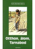 Szuromi Rita - Otthon, álom, Tarnabod