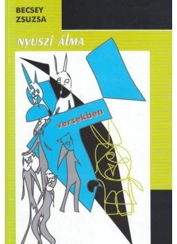 Becsey Zsuzsa - NYUSZI ÁLMA - VERSEKBEN, null 2010 antikvár könyv