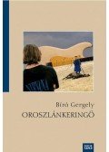 Biró Gergely - Oroszlánkeringő (elbeszélések)
