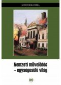 Szegedy,Maszák Mihály - Nemzeti művelődés - egységesülő világ